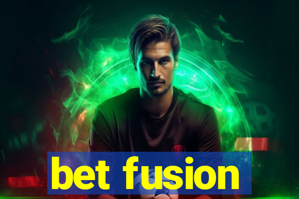 bet fusion